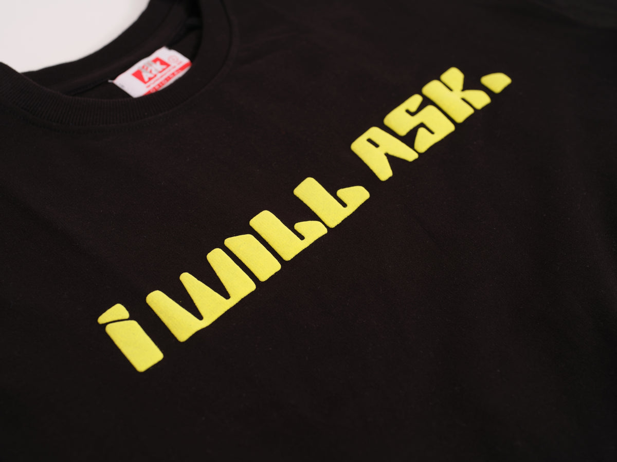 I WILL ASK oversized t-shirt