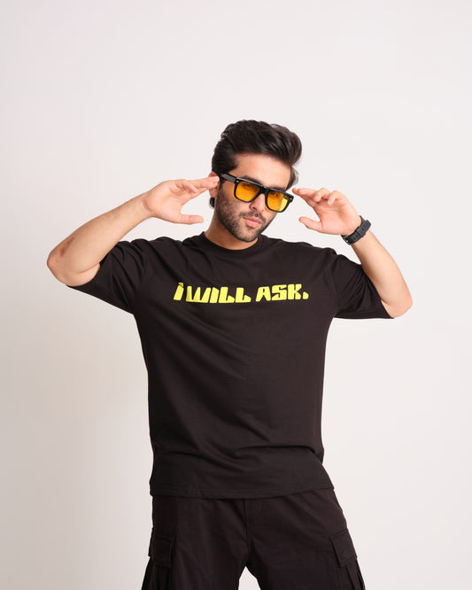 I WILL ASK oversized t-shirt